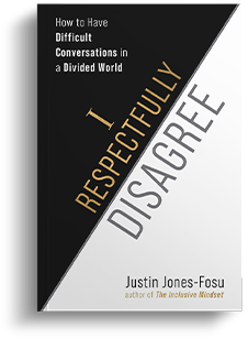 Book Cover of I Respectfully Disagree by Justin Jones-Fosue